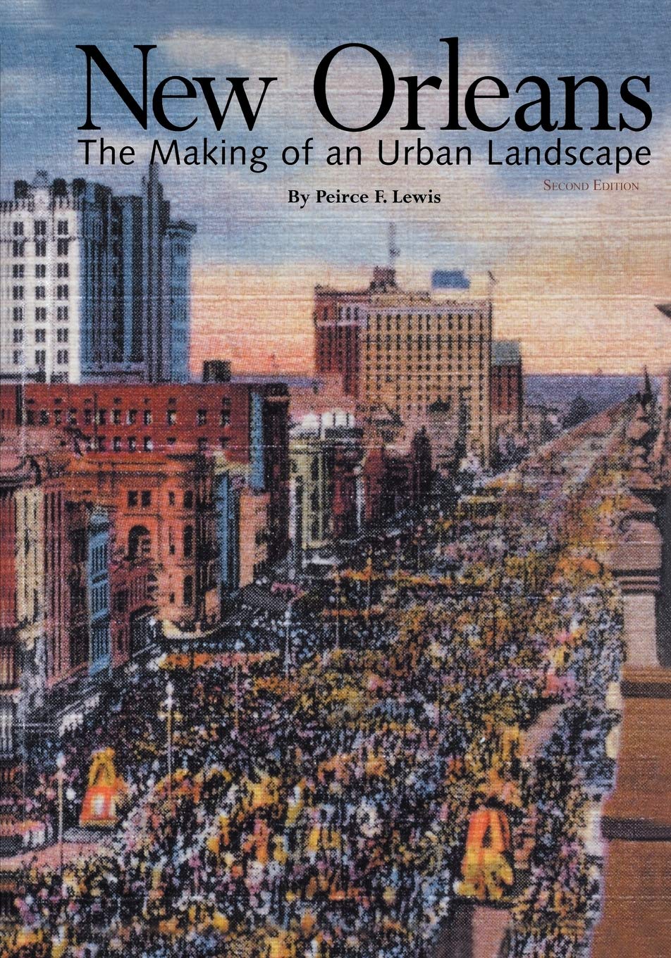 New Orleans: The Making of an Urban Landscape - Historical Urban Development Book | Center Books Series | Perfect for Architecture Students & City Planning Enthusiasts
