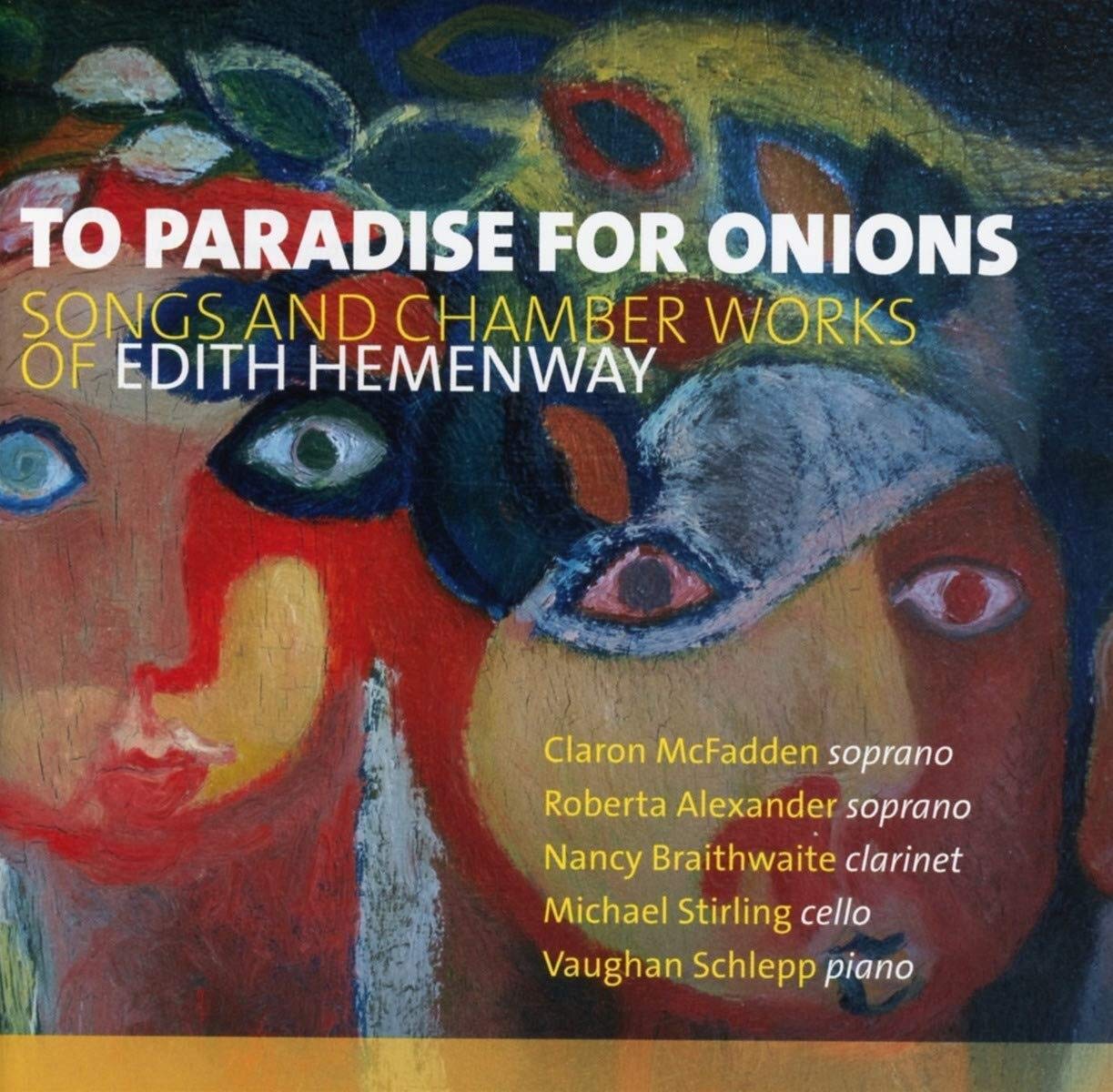 To Paradise For Onions - Edith Hemenway's Songs & Chamber Works | Classical Music for Relaxation, Study & Dinner Parties