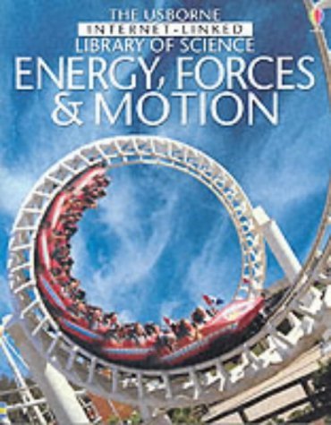 Forces, Energy and Motion - Internet-Linked Library of Science Book by Alastair Smith | Physics Learning Resource for Students & Teachers | Perfect for Homeschooling & STEM Education