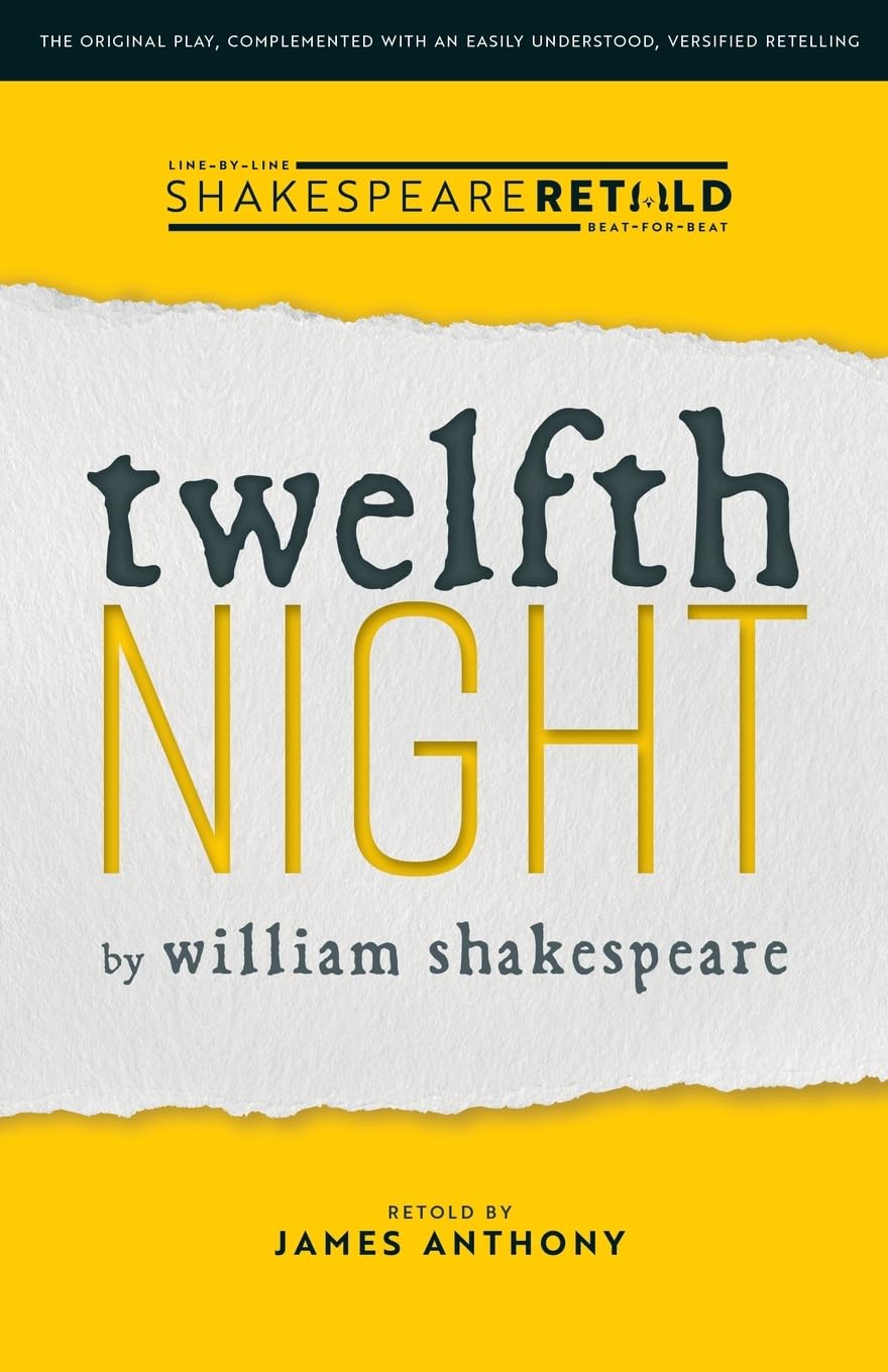 Twelfth Night: Shakespeare Retold - Classic Comedy Play for Theater Lovers & Literature Students | Perfect for Book Clubs, Classroom Study & Shakespeare Enthusiasts