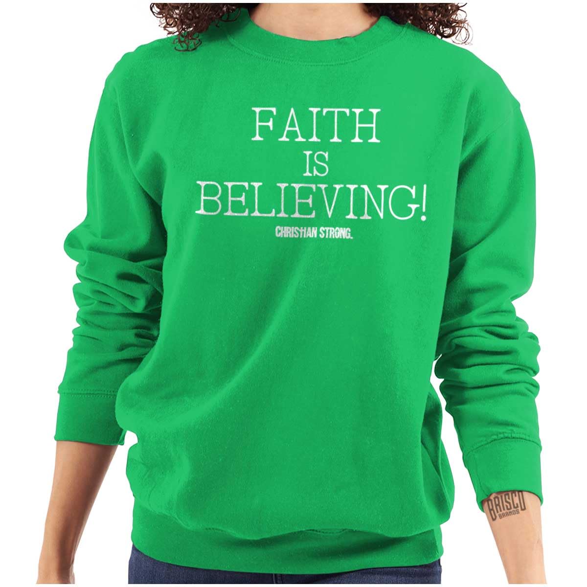 Faith is Believing Christian Love Women's Crewneck Sweatshirt - Comfortable Religious Apparel for Church, Bible Study & Everyday Wear