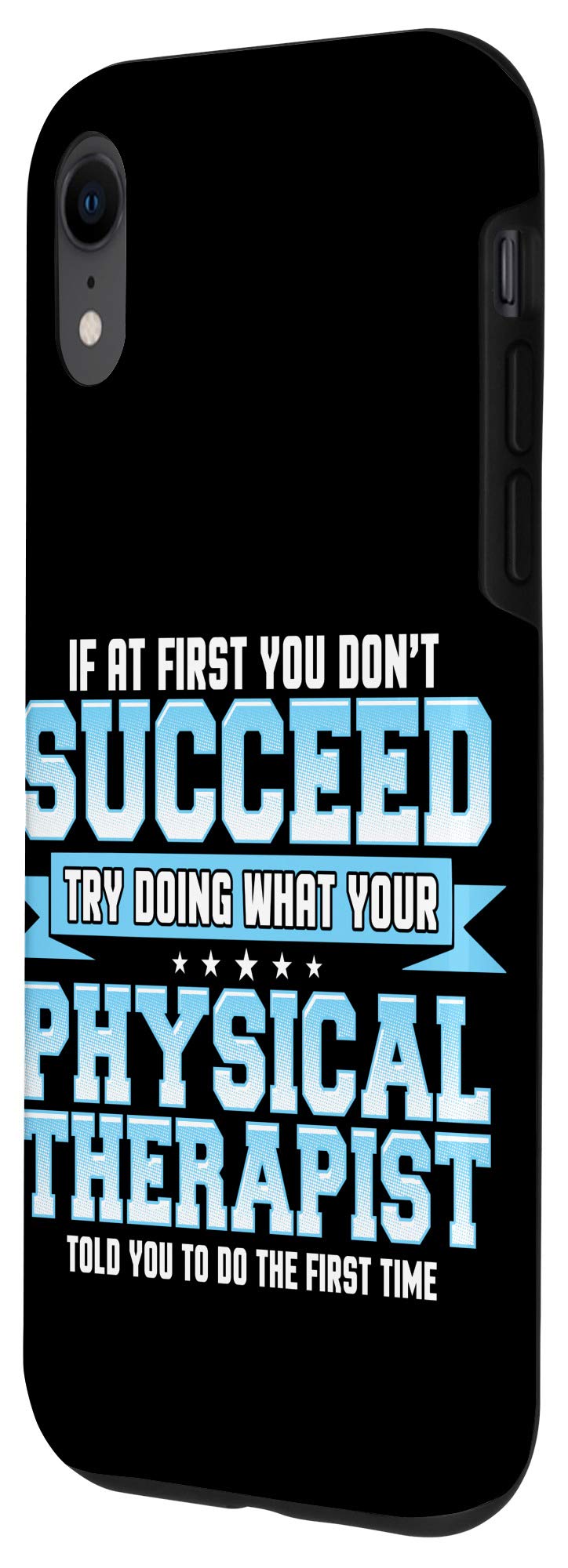 Funny Physical Therapist iPhone XR Case - Cute Physiotherapy Saying Phone Cover for Therapists & Medical Students - Perfect Gift for PTs, OT Students & Healthcare Workers