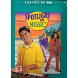 Elementary Spotlight on Music Grade 7 Teacher's Edition - Comprehensive Music Curriculum Guide for Middle School Educators | Perfect for Classroom Instruction & Lesson Planning