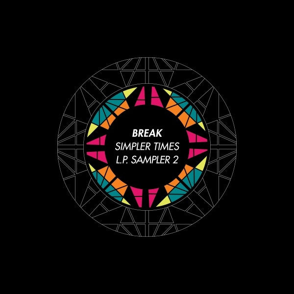 Break – Simpler Times LP Sampler 2 Vinyl Record | Symmetry Recordings SYMMLP004S2 | Limited Edition Electronic Music for DJs & Collectors