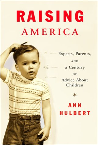Raising America: Expert Parenting Advice & Child Development Tips for 100 Years | Essential Guide for Modern Families