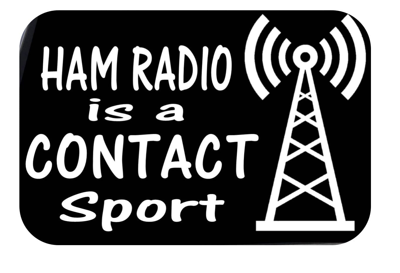 Ham Radio It's A Contact Sport AS1314 - 8 Inch Decal Car Sticker for Vehicles, Laptops & Windows - Durable Vinyl for Outdoor Use