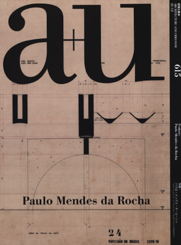 A+U 615: Paulo Mendes Da Rocha Architecture Book - Modern Brazilian Design & Urban Planning Insights | Perfect for Architects, Students, and Design Enthusiasts