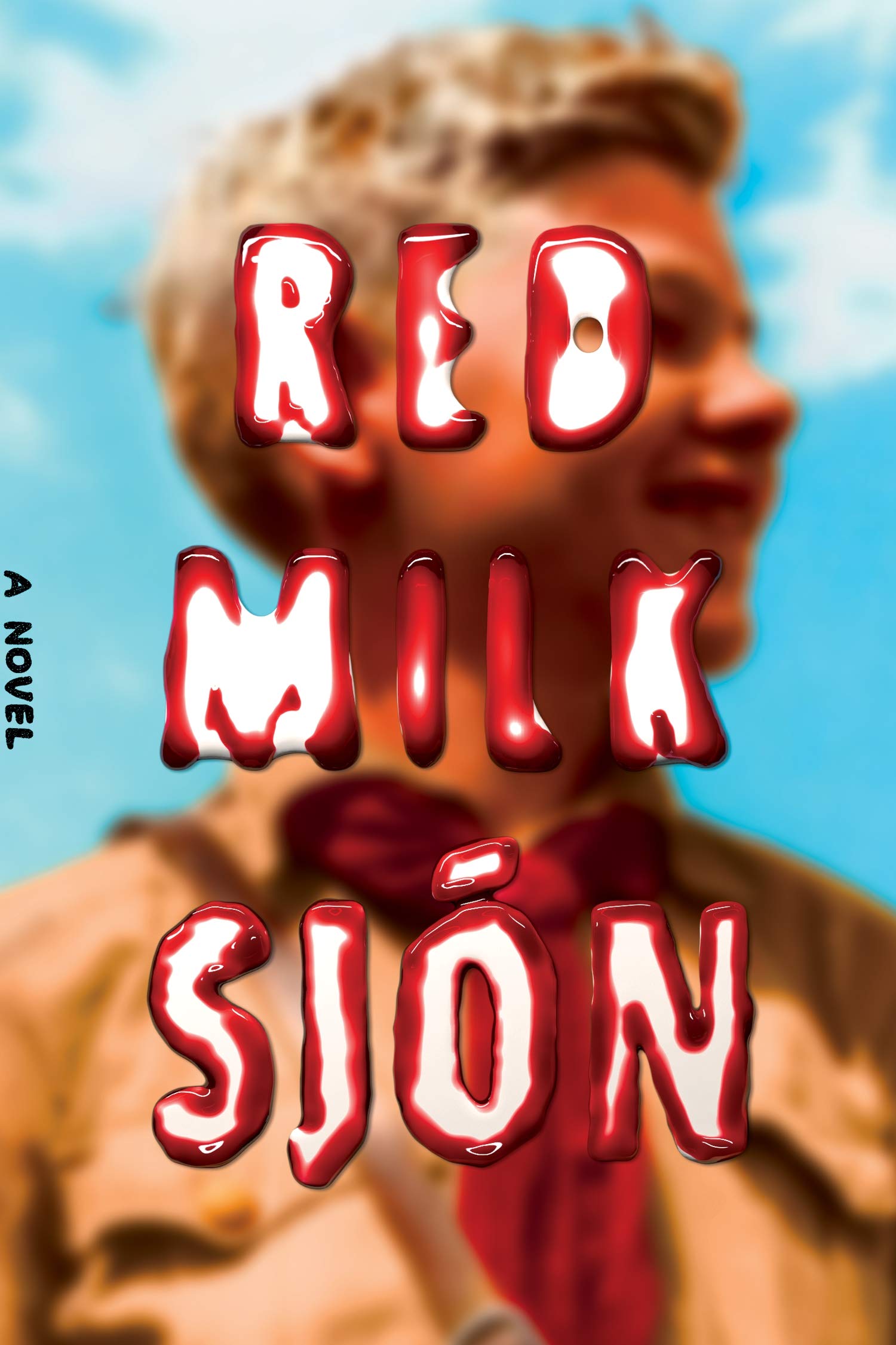 Red Milk: A Thrilling Novel - Perfect for Book Clubs, Beach Reading & Late-Night Page-Turners