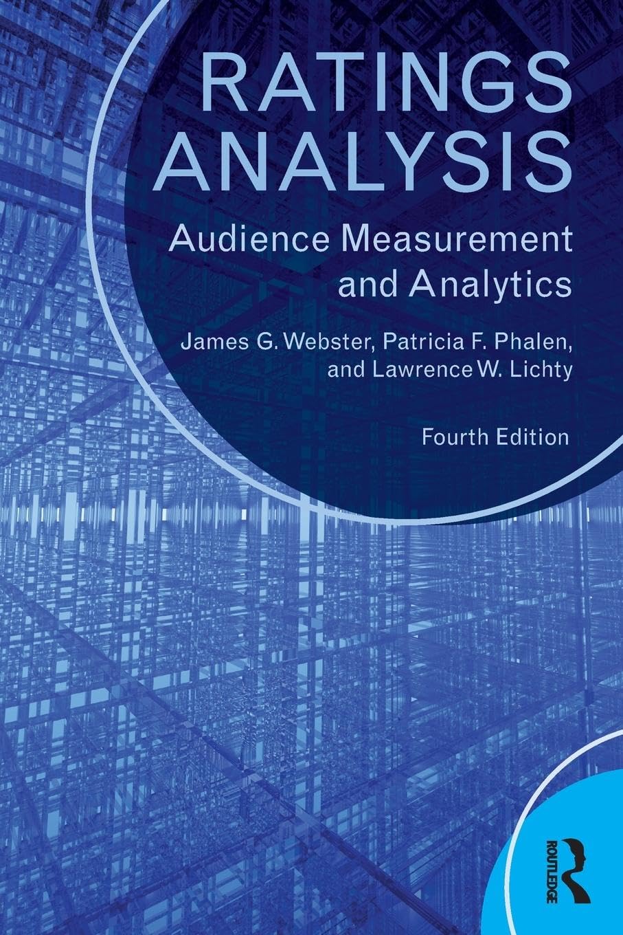 Ratings Analysis (Routledge Communication Series) - Media Research & Audience Measurement Guide for TV, Radio & Digital Platforms