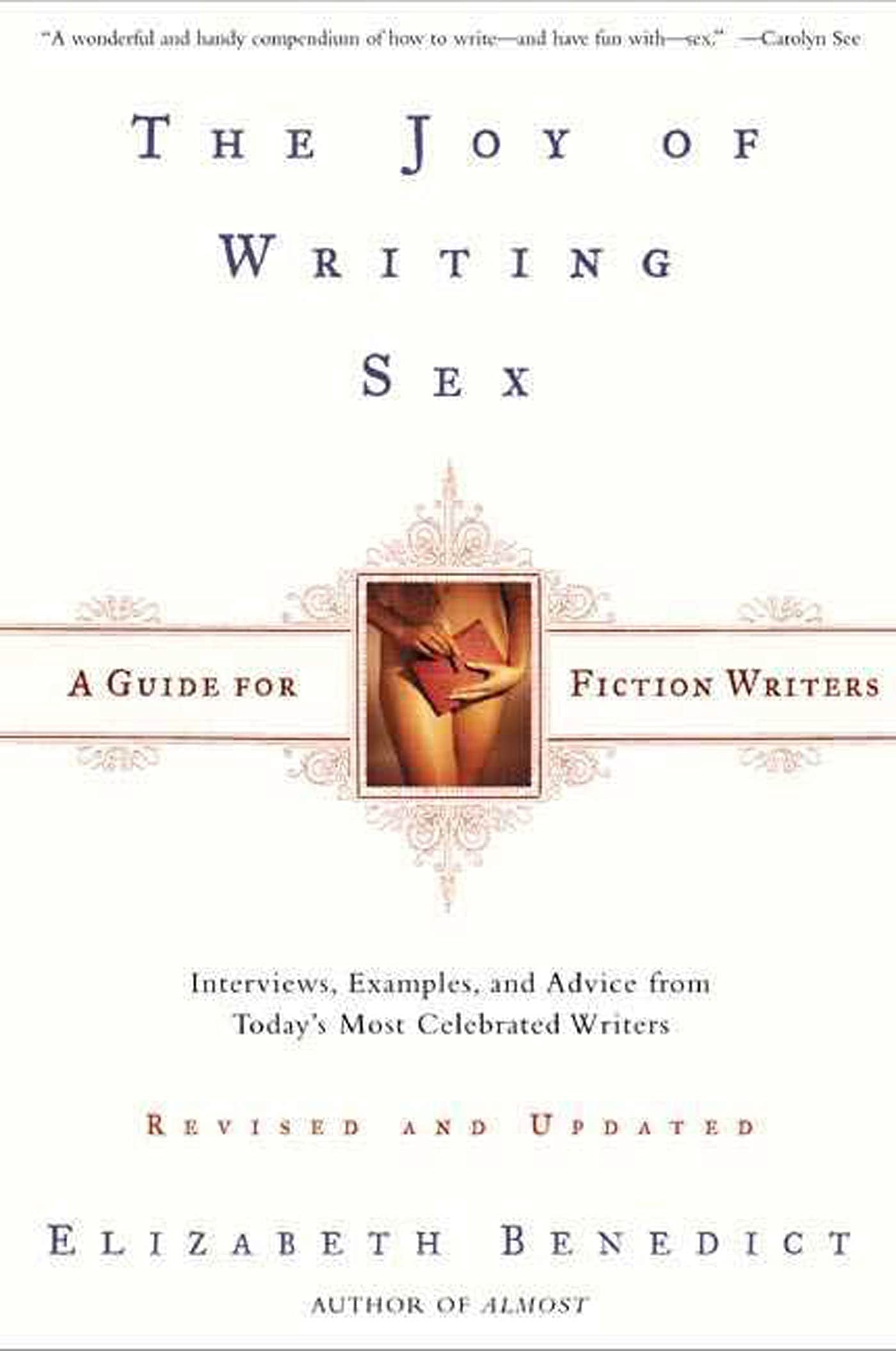 The Joy of Writing Sex: A Guide for Fiction Writers | Creative Writing Tips & Erotic Storytelling Techniques | Perfect for Romance Novels & Adult Fiction