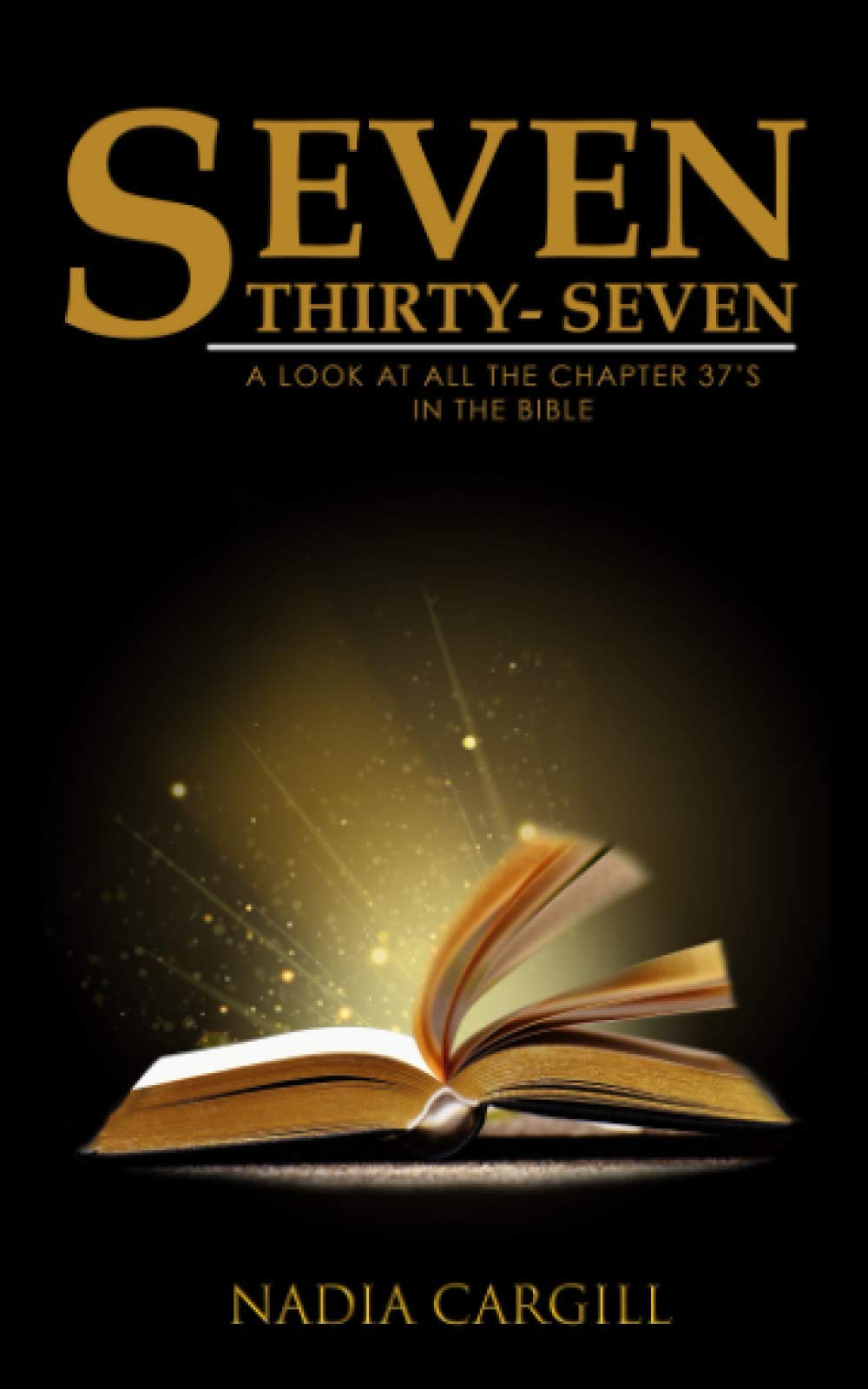 Seven Thirty-Seven: Exploring All Chapter 37s in the Bible - Perfect for Bible Study, Sermon Preparation & Scripture Research