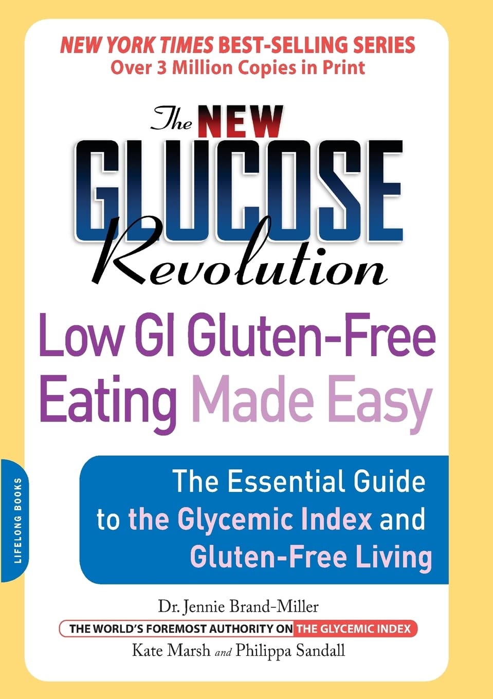 The New Glucose Revolution: Low GI Gluten-Free Diet Guide - Essential Glycemic Index & Gluten-Free Lifestyle for Healthy Living | Perfect for Weight Management & Diabetes Care