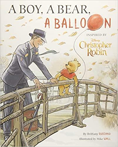 Christopher Robin: A Boy, A Bear, and A Balloon - Classic Children's Storybook for Bedtime Reading and Family Bonding