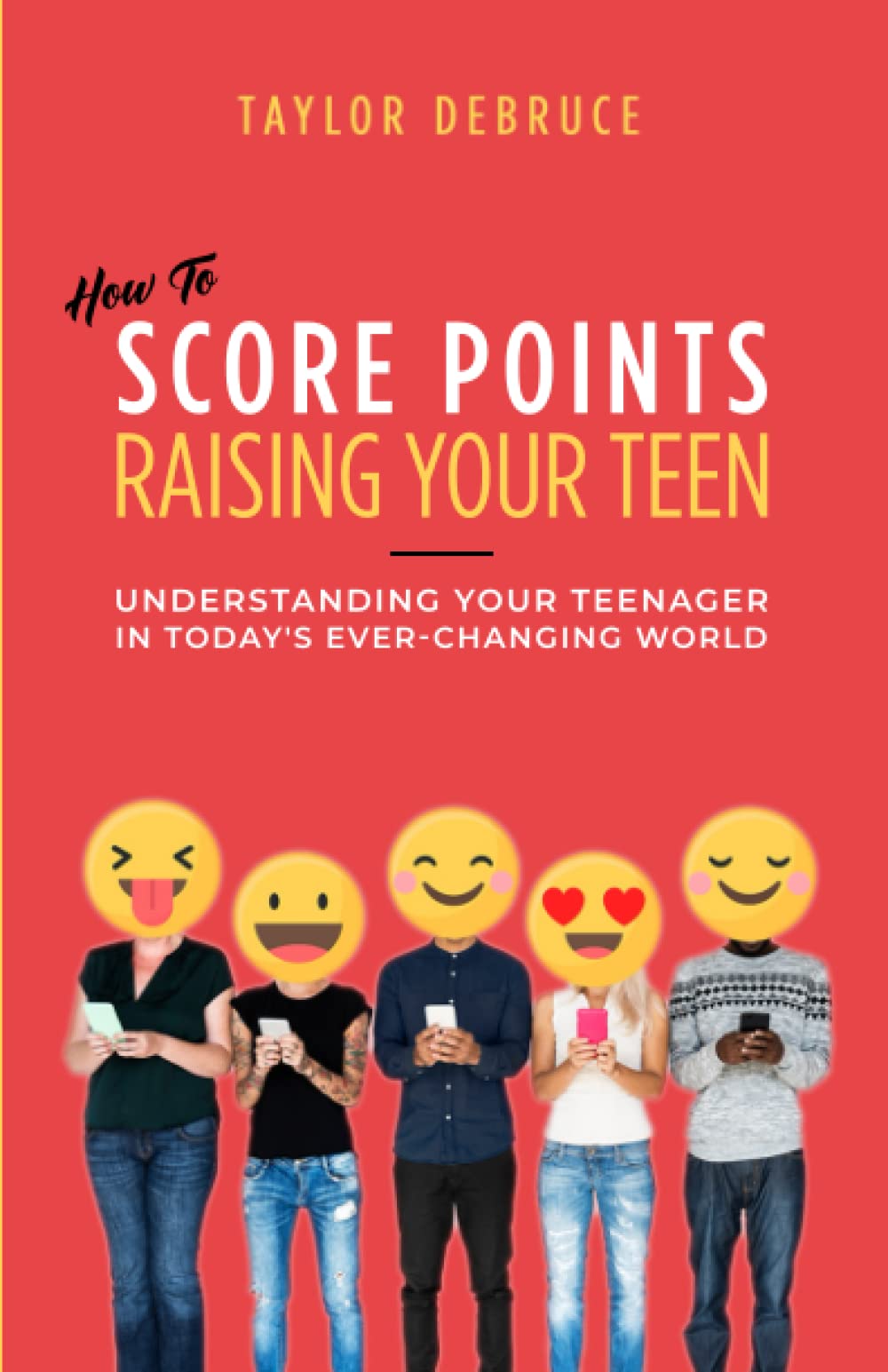 Parenting Teens Guide: How to Raise Your Teenager in Today's Changing World | Tips for Better Communication & Stronger Bonds