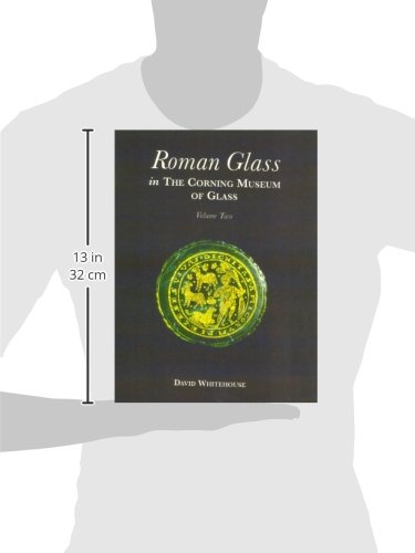 Roman Glass in the Corning Museum of Glass Vol 2 - Ancient Artifacts Catalog | Volume II | Collectible Roman Glassware for History Enthusiasts & Museum Lovers