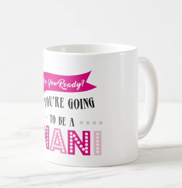 PRETTY UR PARTY Are You Ready to Be Nani Ceramic Mug - Baby Shower Gift, Pregnancy Announcement Mug, Grandmother Present, Microwave & Dishwasher Safe Tea & Coffee Cup - Perfect for Celebrations, Bridal Showers, and Family Gatherings