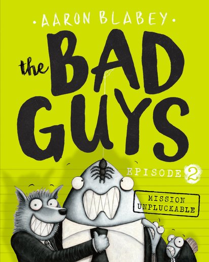 The Bad Guys Episode 2 by Aaron Blabey - Funny Kids Book Series - Perfect for Bedtime Reading & Classroom Storytime