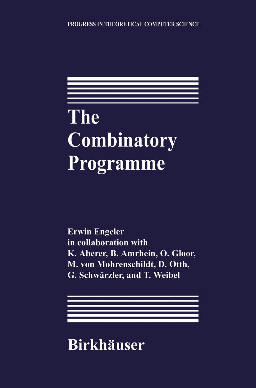 The Combinatory Programme - Progress in Theoretical Computer Science Book | Advanced Computer Science Textbook for Researchers & Students | Perfect for Academic Studies & Research Projects