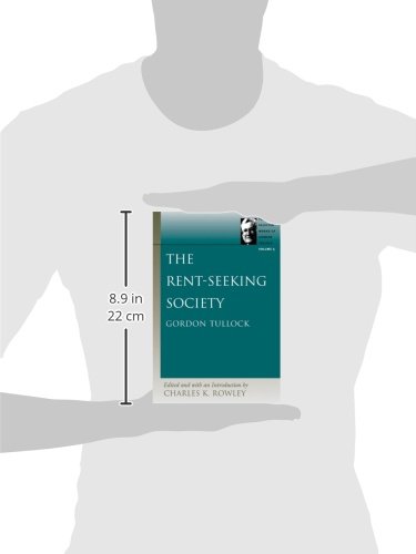 The Rent-Seeking Society by Gordon Tullock | Political Economy Book | Academic Research & Policy Analysis | Perfect for Economics Students & Political Science Scholars
