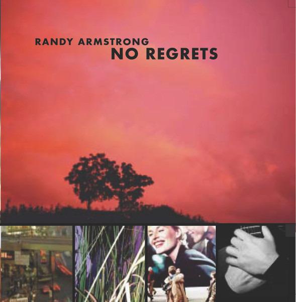 No Regrets by Randy Armstrong - Inspirational Music Album for Relaxation, Meditation & Motivation | Perfect for Yoga, Study & Stress Relief