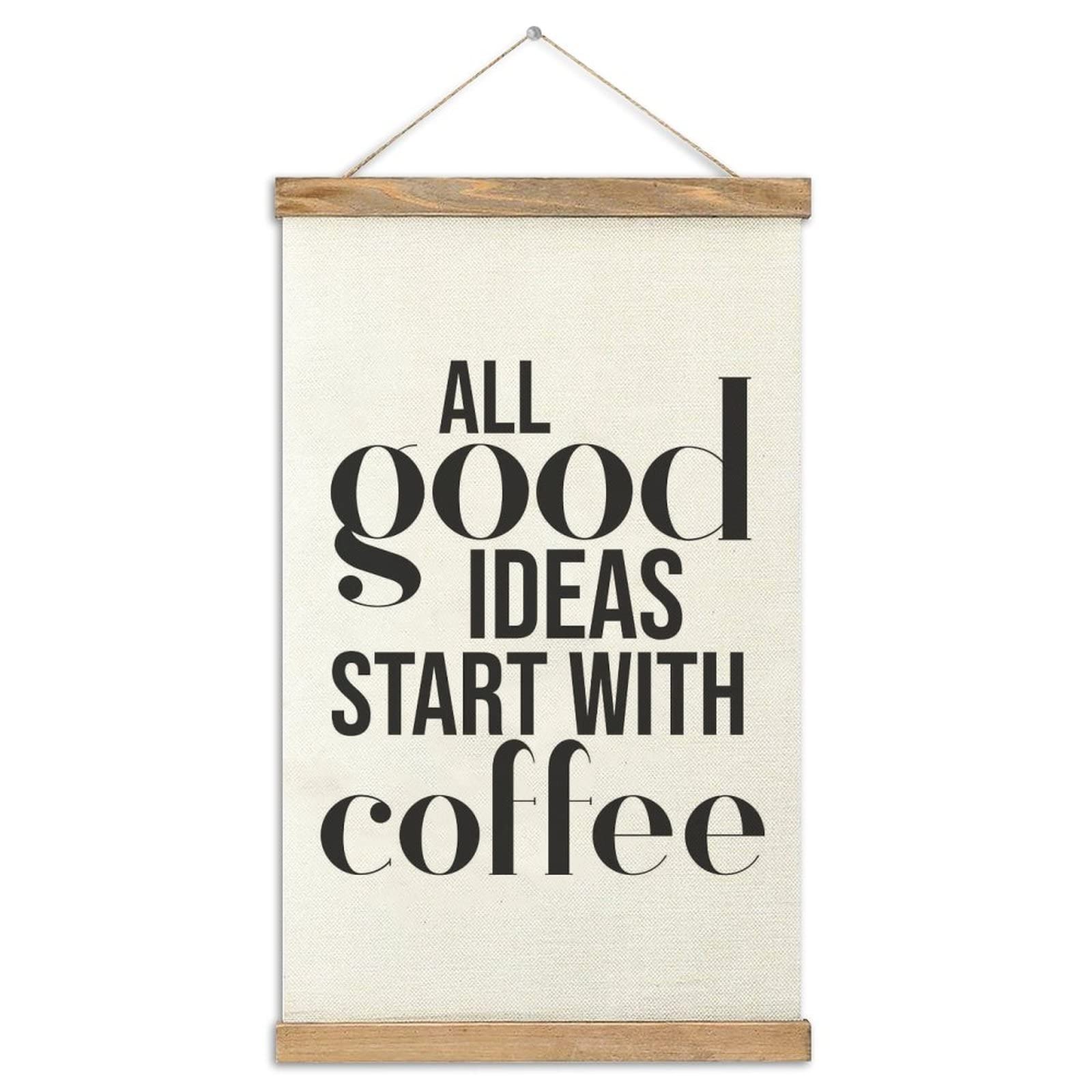 Premium Magnetic Poster Hanger Set - Teak Wood Frame & Canvas Hanging Kit (12 Inch) - Perfect for Home Office Decor, Coffee Shop Wall Art, and Gift Ideas - All Good Ideas Start with Coffee Wooden Magnet Display