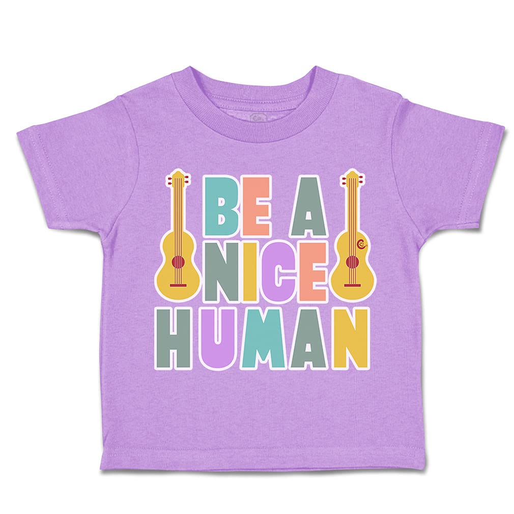 Motivational Toddler T-Shirt - 'Be A Nice Human' Guitar Cotton Tee for Boys & Girls (5-6T, Lavender) | Mindfulness Kids Clothing, Funny Baby Outfit for Preschool, Playdates & Family Photos