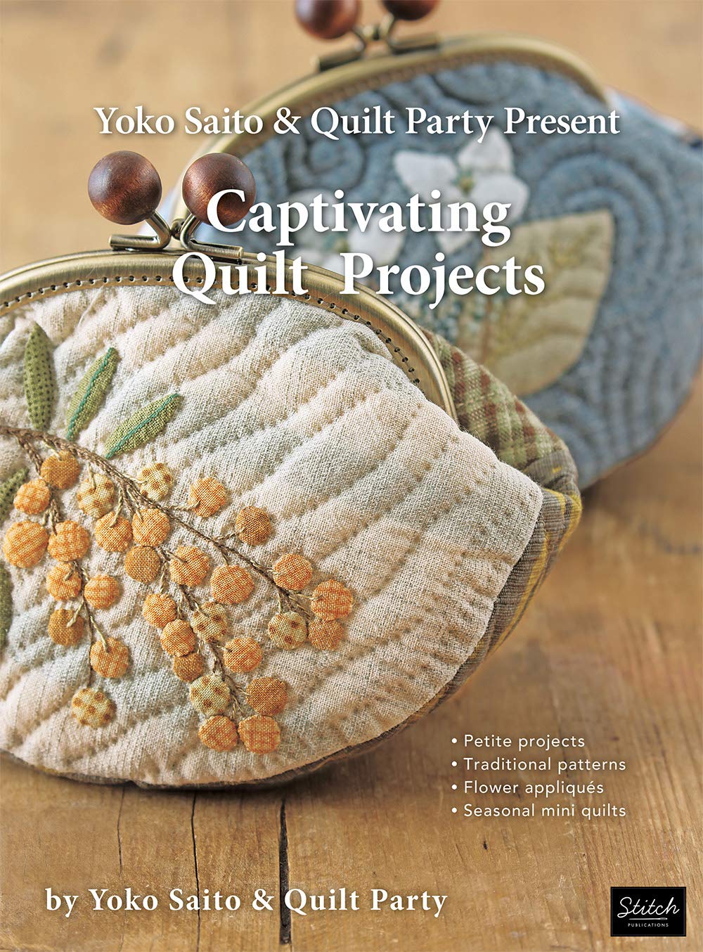 Yoko Saito & Quilt Party Present Captivating Quilt Projects - Beautiful Handmade Quilts for Home Decor, Bedding & Gift Ideas
