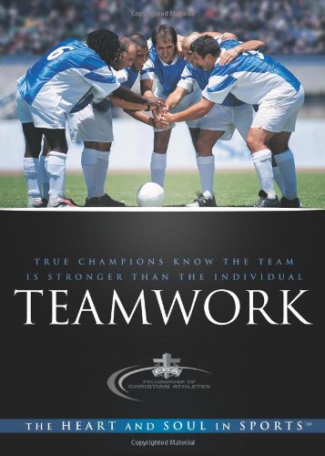 Teamwork in Sports: The Heart and Soul of Success - Perfect for Team Building & Leadership Development