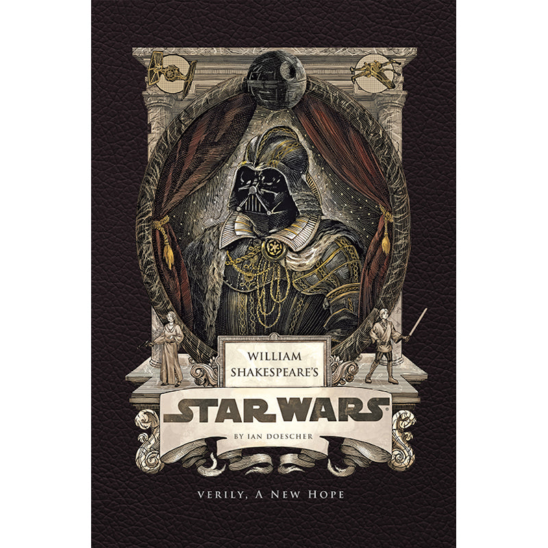 William Shakespeare's Star Wars: Verily, A New Hope - Classic Sci-Fi Retold in Elizabethan Style | Perfect for Shakespeare Fans & Star Wars Enthusiasts | Great for Themed Parties, Book Clubs & Unique Gifts