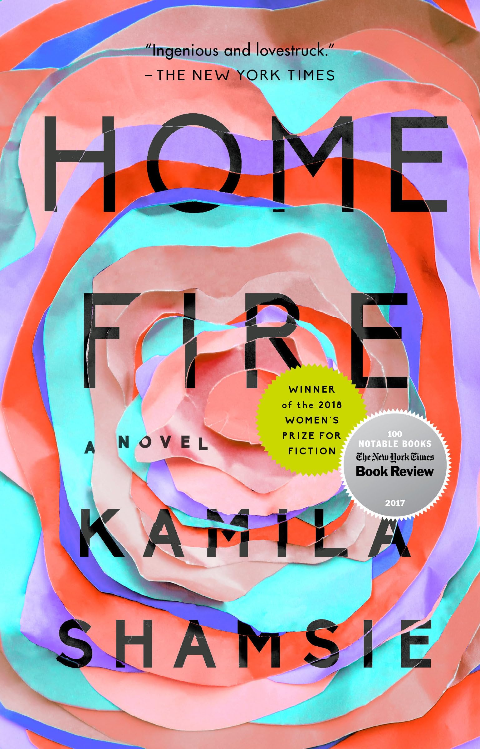 Home Fire: A Novel by Kamila Shamsie - Contemporary Fiction Book About Family, Love & Politics | Perfect for Book Clubs & Literary Fiction Lovers