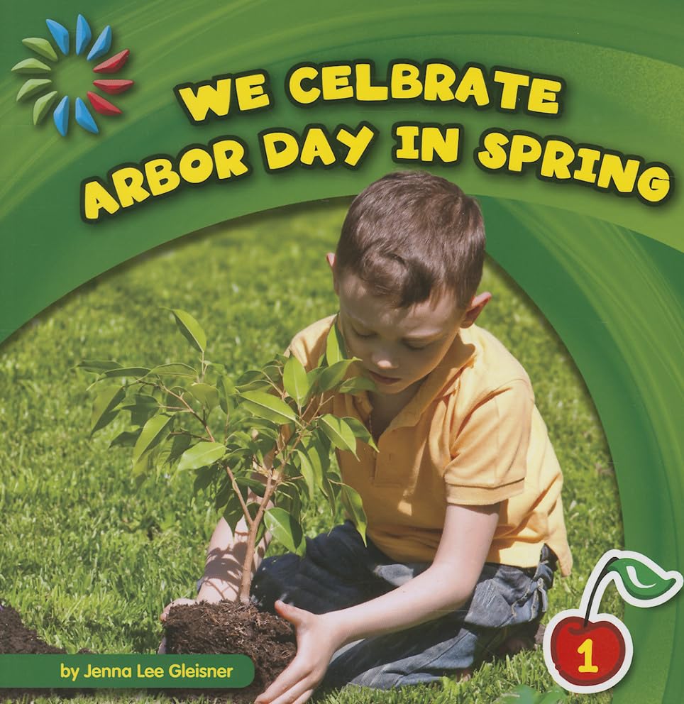 Arbor Day Celebration in Spring - 21st Century Basic Skills Library: Exploring Spring Activities for Kids | Perfect for Classroom Learning & Seasonal Education