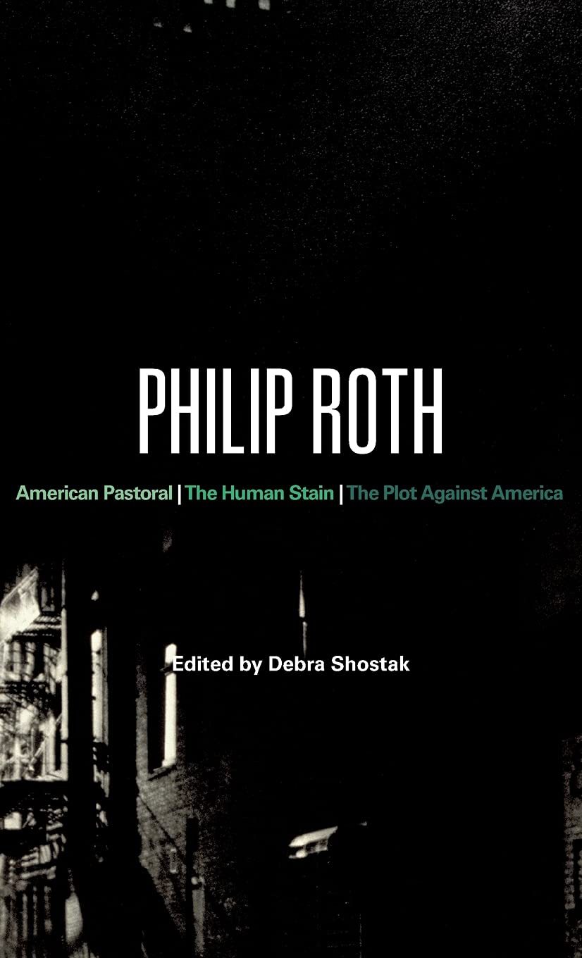 Philip Roth: American Pastoral, The Human Stain, The Plot Against America - Trilogy of American Classics | Literary Fiction Novels for Book Clubs & Contemporary Literature Studies