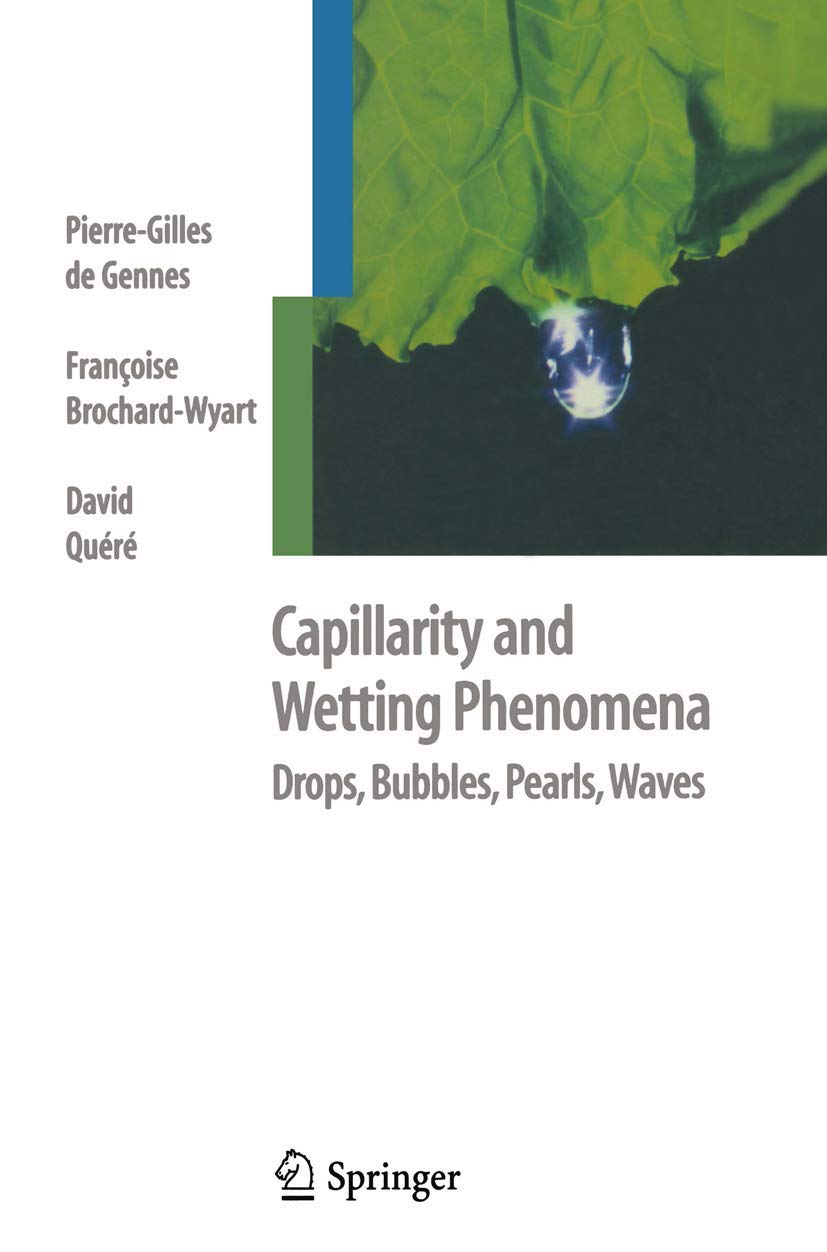 Capillarity and Wetting Phenomena: Drops, Bubbles, Pearls, Waves - Physics of Liquid Interfaces for Science Experiments and Industrial Applications