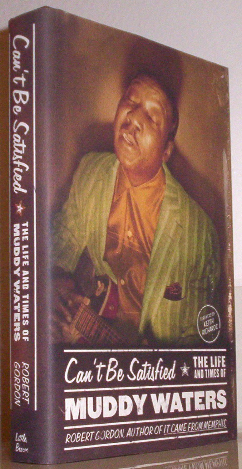 Muddy Waters Biography - Can't Be Satisfied: The Life and Times of the Blues Legend | Perfect for Music Lovers & Blues History Enthusiasts