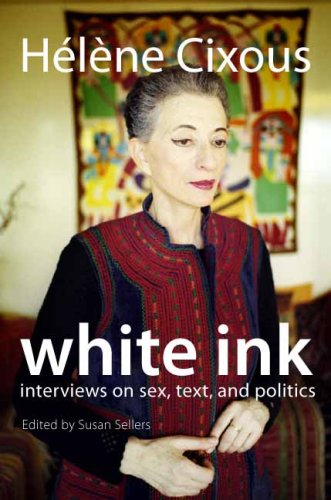 White Ink: Interviews on Sex, Text, and Politics - European Perspectives in Social Thought & Cultural Criticism | Book for Gender Studies & Political Theory Discussions