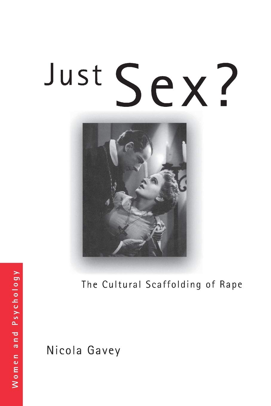 Just Sex? The Cultural Scaffolding of Rape (Women and Psychology) - Feminist Book for Gender Studies, Sociology & Psychology Research