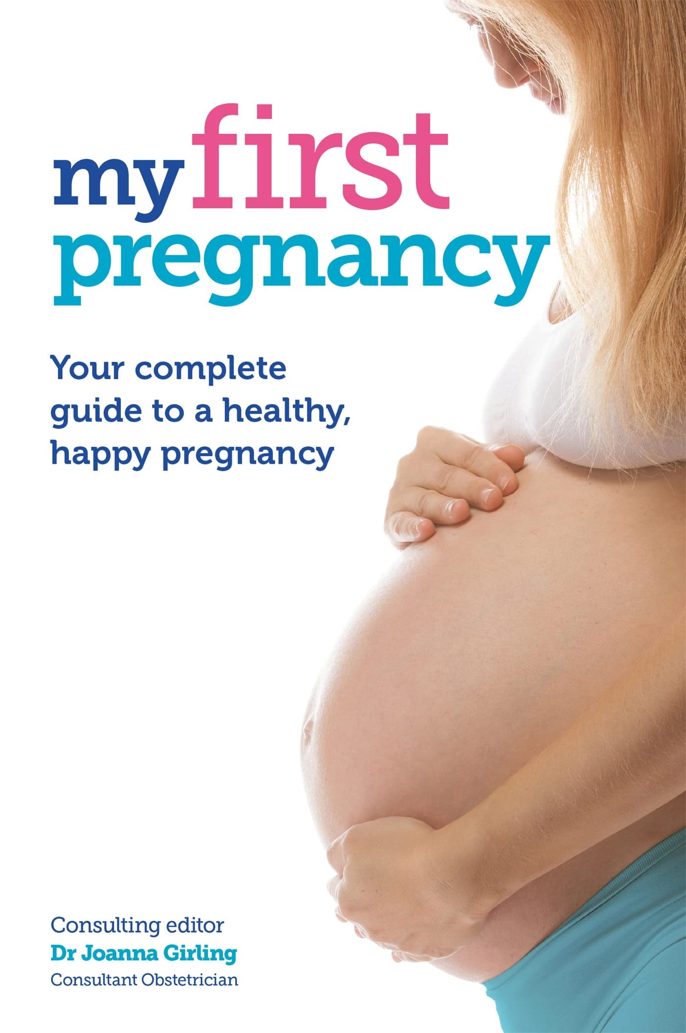 My First Pregnancy Journal & Planner - Track Baby Growth, Appointments & Memories | Perfect Gift for Expecting Moms | Pregnancy Must-Have for First-Time Mothers