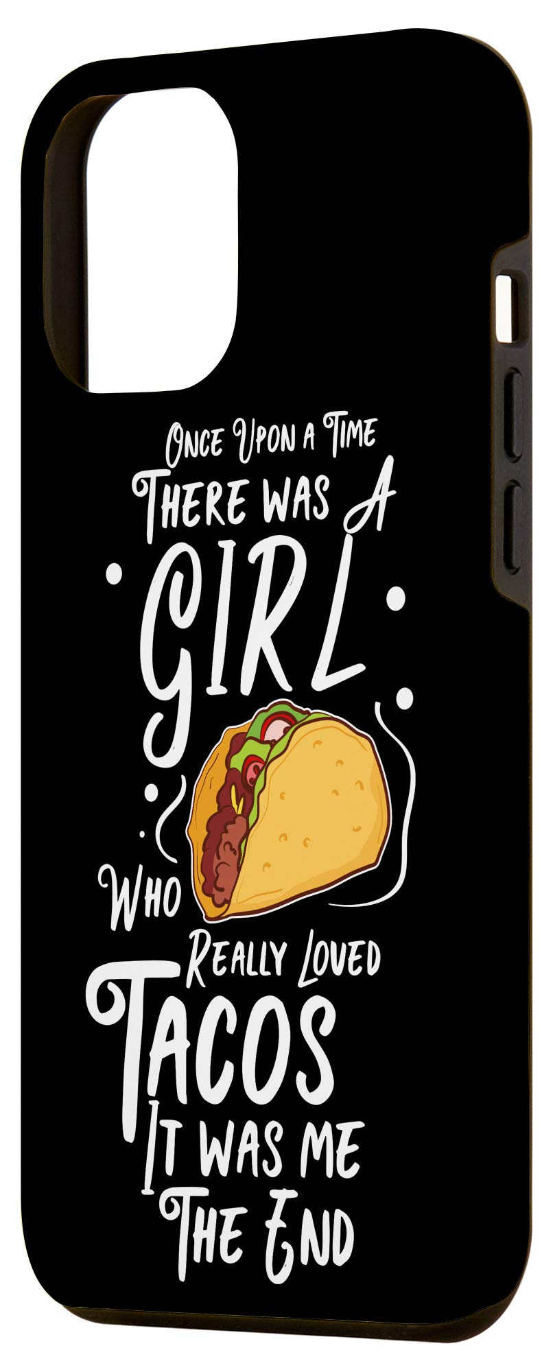 iPhone 12 Pro Max Case - Funny Taco Lover Gift for Women with Sarcastic Taco Saying | Perfect for Taco Tuesdays, Girls' Night Out & Foodie Gifts