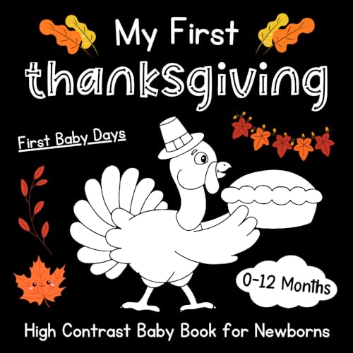 High Contrast Baby Book for Newborns 0-12 Months - Visual Stimulation for Infant Eyesight Development | Perfect First Thanksgiving Gift
