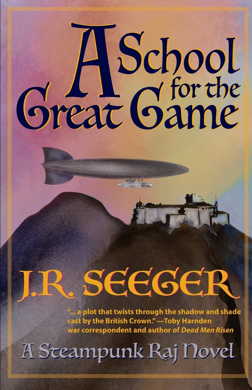 The Great Game School: A Steampunk Raj Novel - Perfect for Historical Fiction Fans & Steampunk Enthusiasts