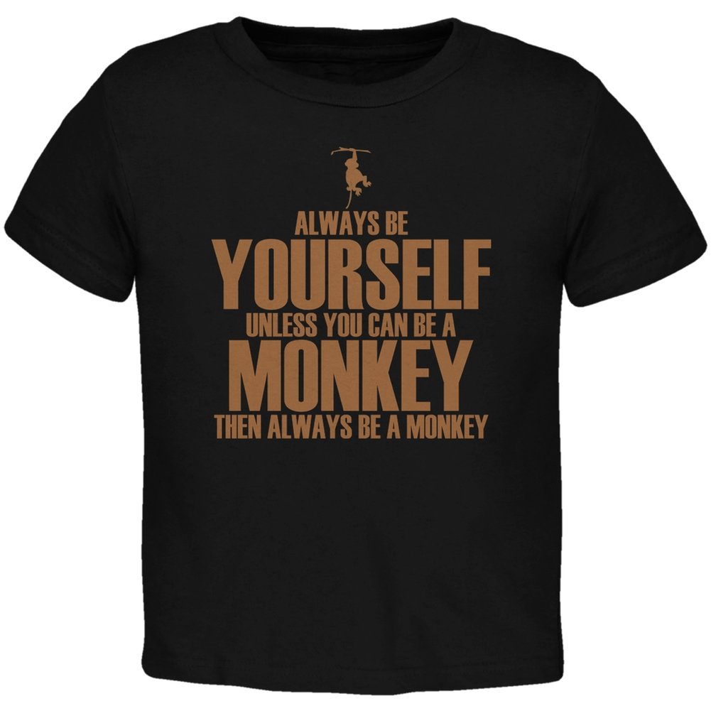 Always Be Yourself Monkey Black Toddler T-Shirt | Cute Graphic Tee for Boys & Girls | Perfect for Playdates, Birthday Parties & Everyday Wear