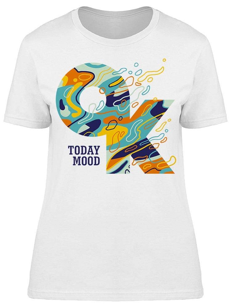 Ok Today Mood Tee - Women's Graphic T-Shirt for Casual Wear | Trendy Funny Saying Top for Everyday Outfits & Lounge