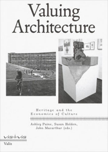 Valuing Architecture: Heritage and the Economics of Culture - Vis-à-Vis Series | Explore Architectural History & Cultural Economics | Perfect for Students, Historians & Cultural Researchers