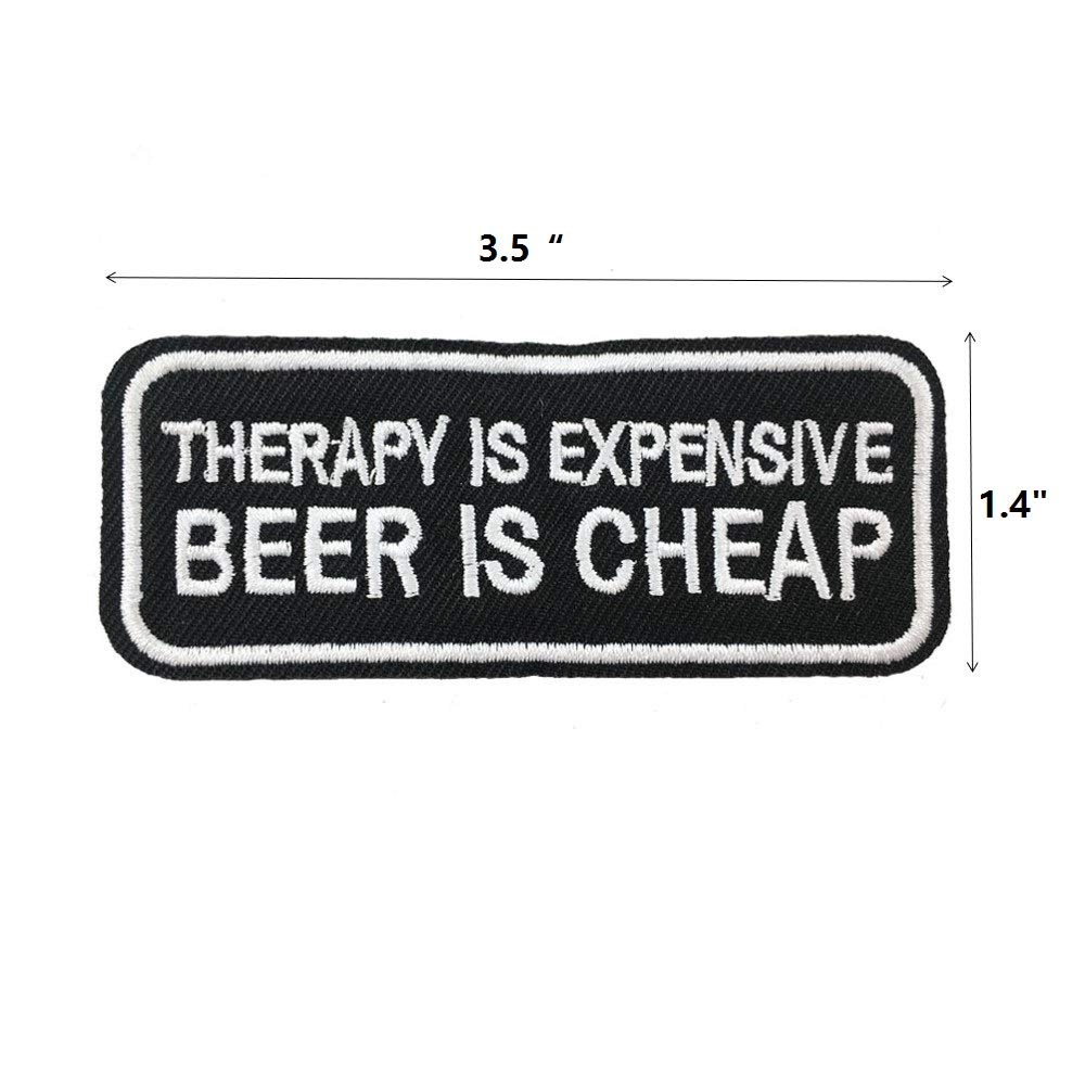 Funny Embroidered Iron-On Patch - 'Therapy is Expensive Beer is Cheap' Slogan for DIY Clothing, Hats & Bags | Perfect for Crafters & Beer Lovers