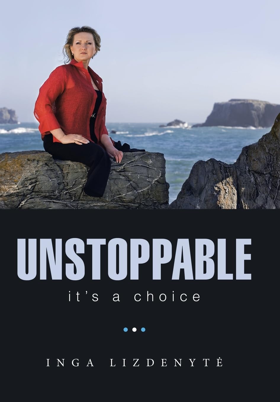 Unstoppable: It's a Choice - Motivational Book for Personal Growth & Success | Perfect for Entrepreneurs, Students & Self-Improvement