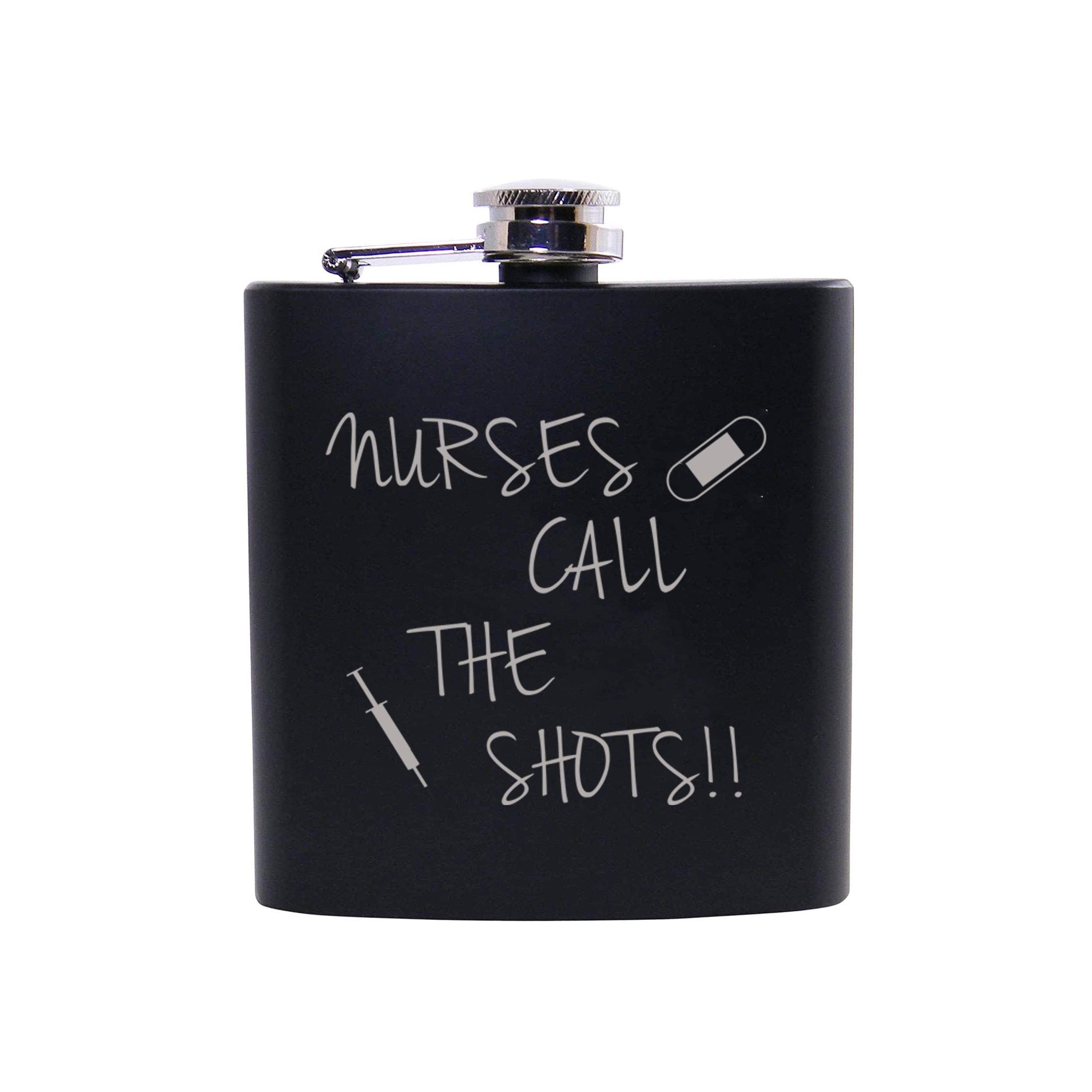 Nurses Call The Shots Stainless Steel Engraved Matte Hip Flask with Funnel & Gift Box - Perfect for Medical Professionals, Gifts & Outdoor Adventures (Black)