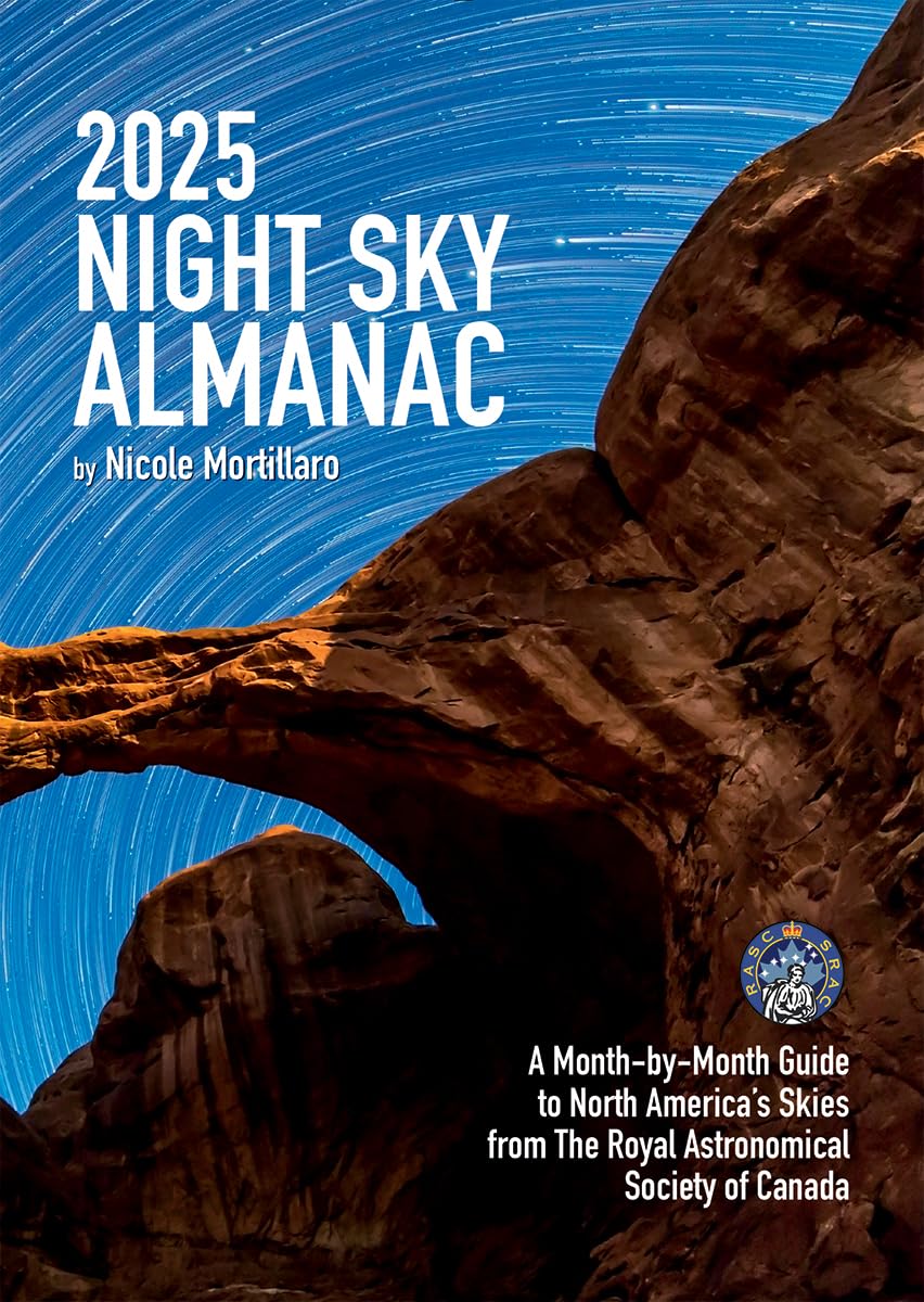 2025 Night Sky Almanac: Monthly Stargazing Guide for North America by Royal Astronomical Society of Canada - Perfect for Astronomy Enthusiasts & Backyard Observers