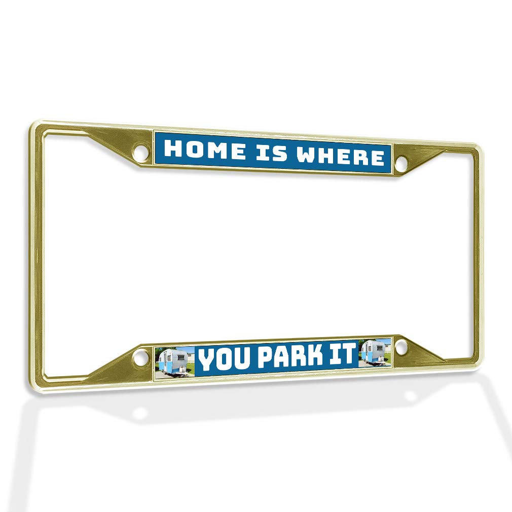 Premium Metal Insert License Plate Frame - 'Home is Where You Park It' RV Camping Accessory | Weatherproof, Gold Finish, 4-Hole Design for Cars & Trucks | Perfect for Road Trips, Camping Adventures & Vehicle Customization