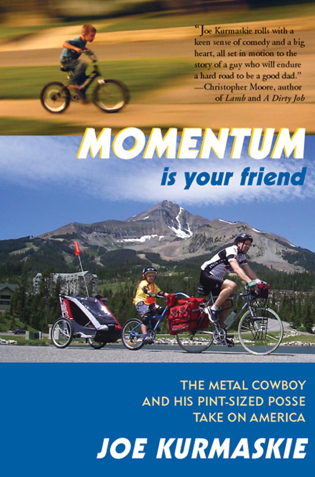 Momentum Is Your Friend: The Metal Cowboy and His Pint-Sized Posse Take on America - Inspirational Travel Adventure Book for Road Trips & Motorcycle Enthusiasts