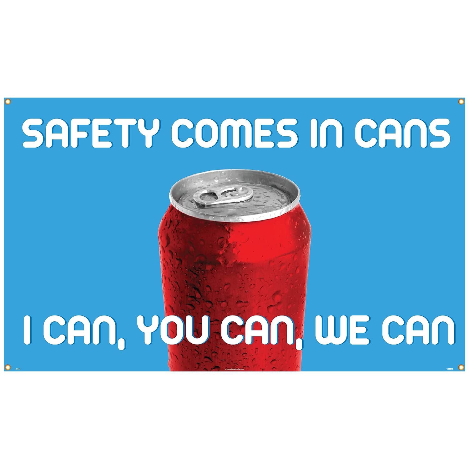 NMC BT544 Motivational and Safety Banner - 'SAFETY COMES IN CANS I CAN, YOU CAN, WE CAN' - 60x36 Inch Vinyl Banner White on Blue - Perfect for Workplace Safety, Construction Sites & Factories